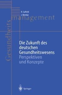 Produktbild: Die Zukunft des deutschen Gesundheitswesens