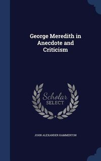 Produktbild: George Meredith in Anecdote and Criticism