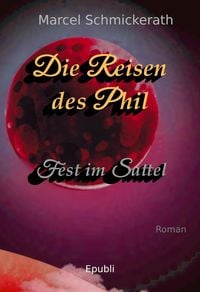 Produktbild: Die Reisen des Phil - Fest im Sattel