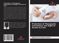 Produktbild: Protection of Therapeutic Innovations and Right of Access to Care