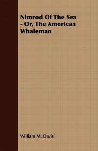 Produktbild: Nimrod Of The Sea - Or, The American Whaleman