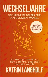 Produktbild: Wechseljahre: Der kleine Ratgeber f&uuml;r den gro&szlig;en Wandel