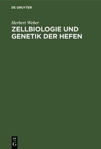 Produktbild: Zellbiologie und Genetik der Hefen