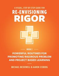 Produktbild: A VISUAL, STEP- BY- STEP GUIDE FOR RE-ENVISIONING RIGOR