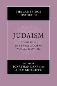 Produktbild: Cambridge History of Judaism: Volume 7, The Early Modern World, 1500-1815