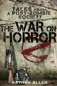 Produktbild: The War On Horror: Tales From A Post-Zombie Society
