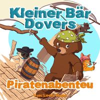 Produktbild: Kleiner B&auml;r Dovers Piratenabenteuer (gute nacht geschichten kinderbuch, #2)