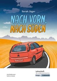 Produktbild: Nach vorn, nach S&uuml;den &ndash; Sarah J&auml;ger &ndash; Lehrerheft &ndash; Real- und Werkrealschule
