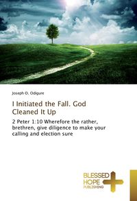 Produktbild: I Initiated the Fall. God Cleaned It Up