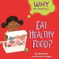 Produktbild: Why Do I Have To ...: Eat Healthy Food?