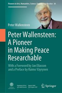 Produktbild: Peter Wallensteen: A Pioneer in Making Peace Researchable