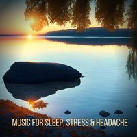 Produktbild: Music for Sleep, Stress and Headache