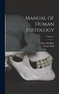 Produktbild: Manual of Human Histology; Volume 1