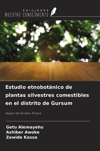 Produktbild: Estudio etnobot&aacute;nico de plantas silvestres comestibles en el distrito de Gursum