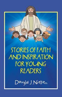 Produktbild: Stories Of Faith and Inspiration For Young Readers