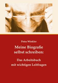 Produktbild: Meine Biografie selbst schreiben: Das Arbeitsbuch mit wichtigen Leitfragen