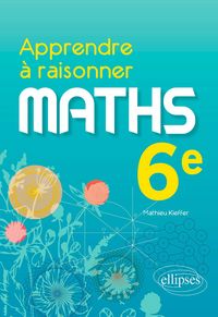 Produktbild: Apprendre &agrave; raisonner - Math&eacute;matiques - 6e
