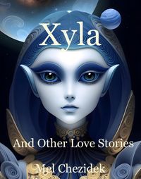 Produktbild: Xyla, And Other Love Stories