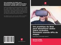 Produktbild: Um prot&oacute;tipo da Web para disseminar dados sobre inc&ecirc;ndios florestais usando APIs de mapas
