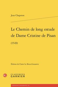 Produktbild: Le Chemin De Long Estude De Dame Cristine De Pisan : (1549)