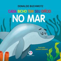 Produktbild: Cada bicho tem seu of&iacute;cio - no mar
