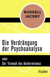 Produktbild: Die Verdr&auml;ngung der Psychoanalyse