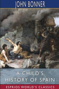 Produktbild: A Child's History of Spain (Esprios Classics)