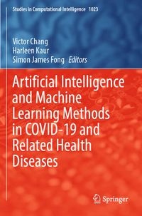 Produktbild: Artificial Intelligence and Machine Learning Methods in COVID-19 and Related Health Diseases