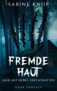 Produktbild: Fremde Haut - Jagd auf Nebel und Schatten