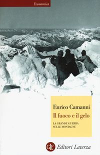 Produktbild: Il fuoco e il gelo. La grande guerra sulle montagne