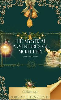 Produktbild: The Mystical Adventures of Mckelphin Santas Debt Collector