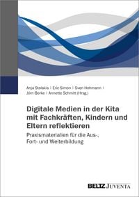 Produktbild: Digitale Medien in der Kita mit Fachkr&auml;ften, Kindern und Eltern reflektieren