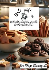 Produktbild: Heute gibt es - Weihnachtsgeb&auml;ck f&uuml;r spezielle Ern&auml;hrungsbed&uuml;rfnisse