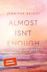 Produktbild: Almost isn't enough. Echoes of the Past