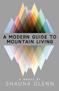 Produktbild: A Modern Guide To Mountain Living