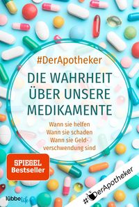 Bild vom Artikel Die Wahrheit über unsere Medikamente vom Autor #DerApotheker