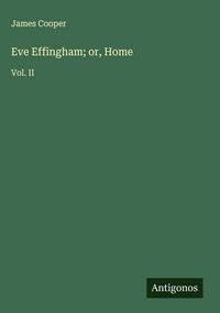 Produktbild: Eve Effingham; or, Home