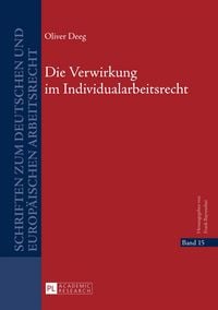 Produktbild: Die Verwirkung im Individualarbeitsrecht