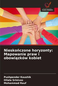 Produktbild: Niesko&iquest;czone horyzonty: Mapowanie praw i obowi&iquest;zk&oacute;w kobiet