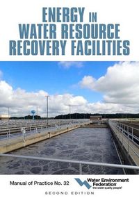 Produktbild: Energy in Water Resource Recovery Facilities, 2nd Edition Mop 32