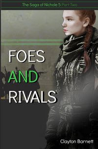 Produktbild: Foes and Rivals (The Saga of Nichole 5, Part Two)