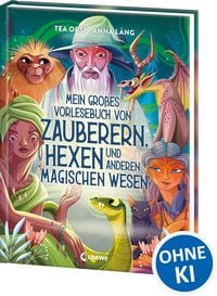 Produktbild: Mein gro&szlig;es Vorlesebuch von Zauberern, Hexen und anderen magischen Wesen