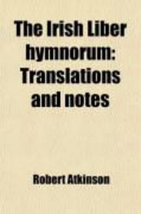 Produktbild: The Irish Liber Hymnorum: Translations and Notes