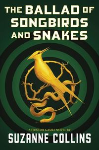 Bild vom Artikel The Ballad of Songbirds and Snakes (a Hunger Games Novel) vom Autor Suzanne Collins