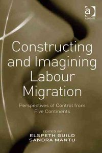 Produktbild: Mantu, S: Constructing and Imagining Labour Migration