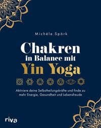 Bild vom Artikel Chakren in Balance mit Yin Yoga vom Autor Michéle Spörk