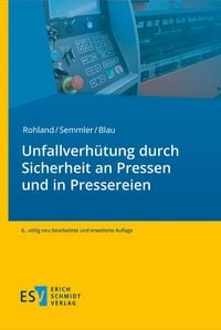 Produktbild: Unfallverh&uuml;tung durch Sicherheit an Pressen und in Pressereien