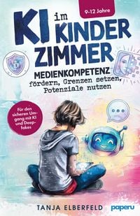 Produktbild: KI im Kinderzimmer &ndash; Medienkompetenz f&ouml;rdern, Grenzen setzen, Potenziale nutzen