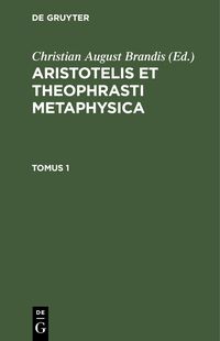 Produktbild: Aristotelis et Theophrasti Metaphysica. Tomus 1