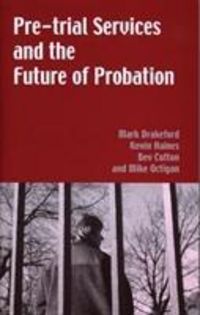 Produktbild: Pre-trial Services and the Future of Probation